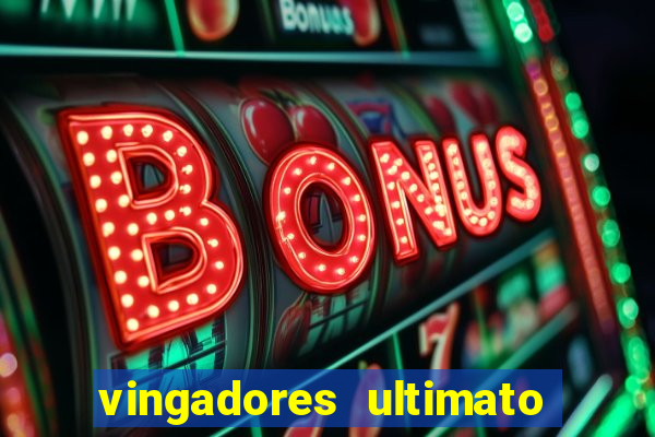 vingadores ultimato assistir drive