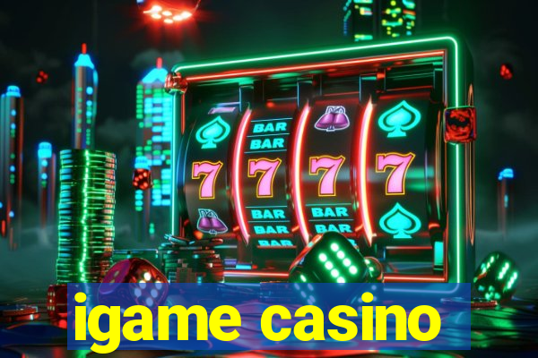 igame casino