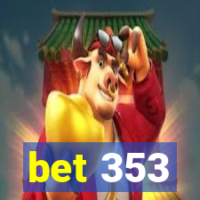 bet 353