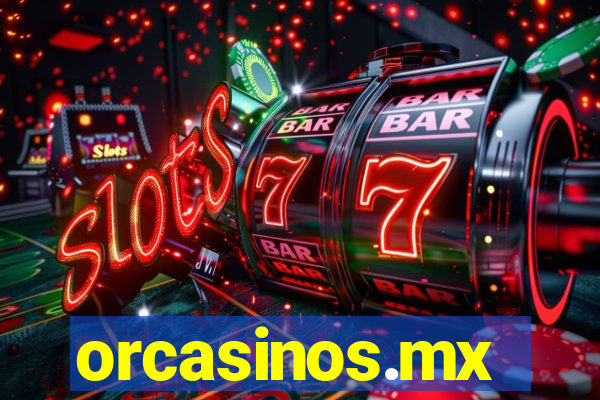 orcasinos.mx