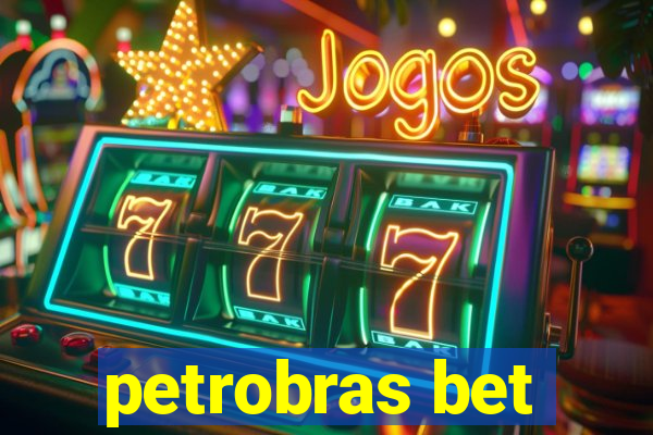 petrobras bet