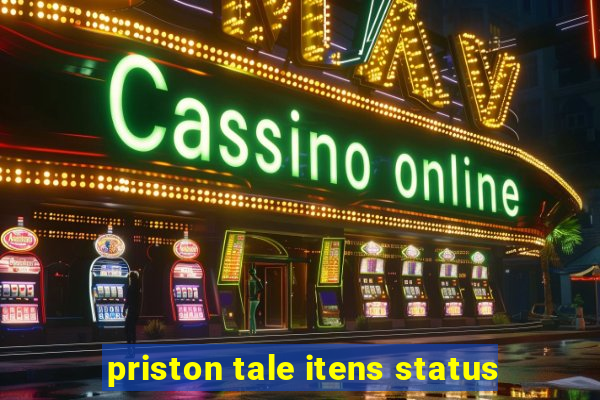 priston tale itens status