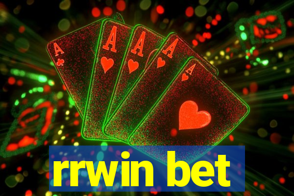 rrwin bet