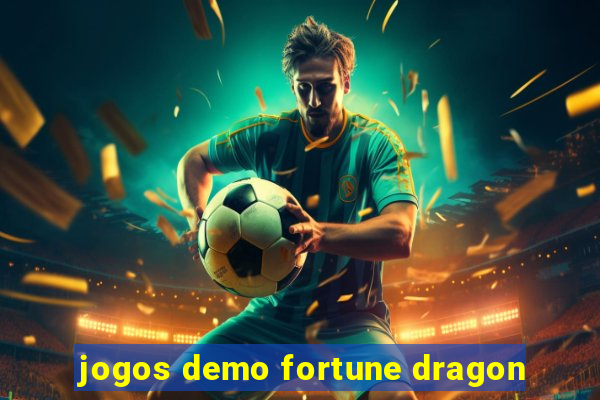 jogos demo fortune dragon