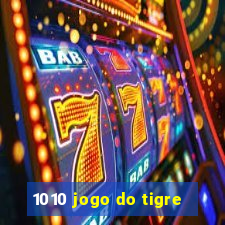 1010 jogo do tigre