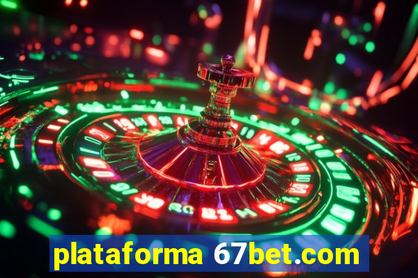 plataforma 67bet.com