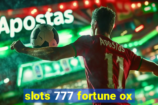 slots 777 fortune ox