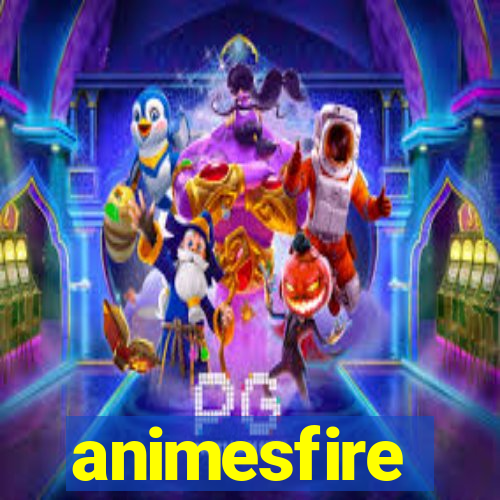 animesfire