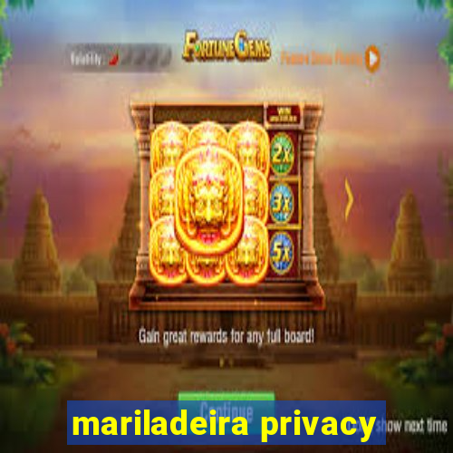 mariladeira privacy