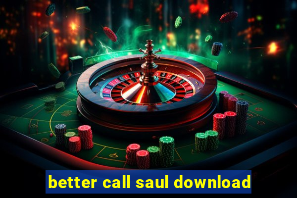 better call saul download