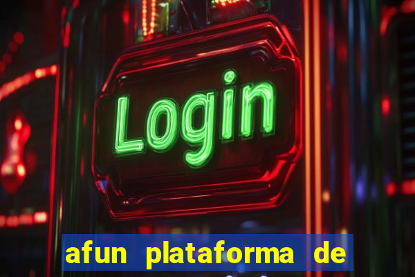 afun plataforma de jogos para ganhar dinheiro