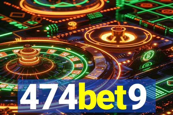 474bet9