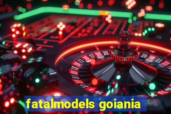 fatalmodels goiania