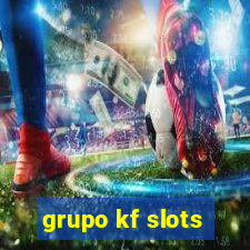 grupo kf slots