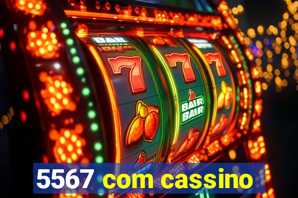 5567 com cassino