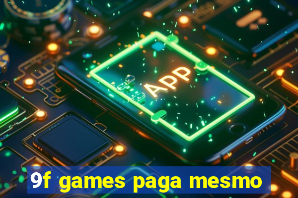 9f games paga mesmo