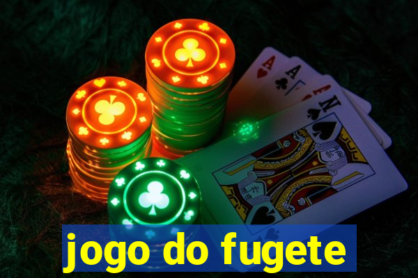 jogo do fugete