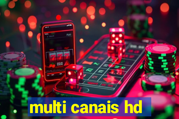 multi canais hd