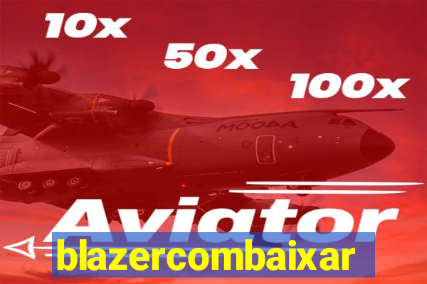 blazercombaixar