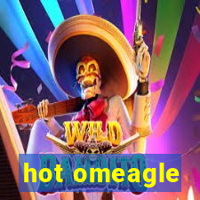 hot omeagle