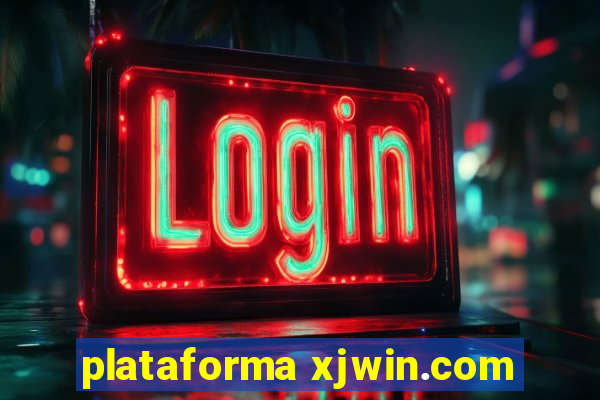 plataforma xjwin.com