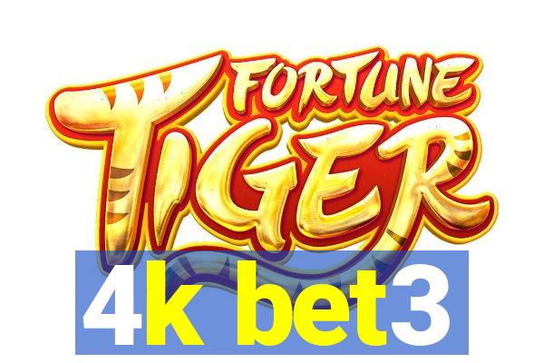 4k bet3