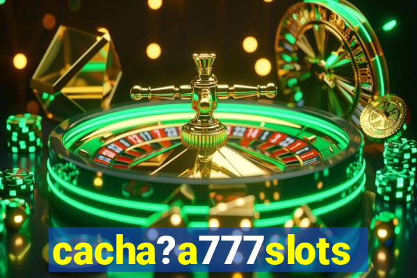 cacha?a777slots