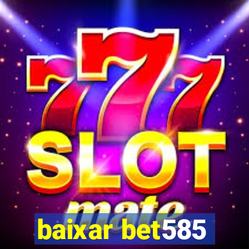 baixar bet585