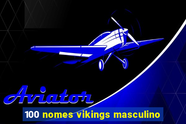 100 nomes vikings masculino