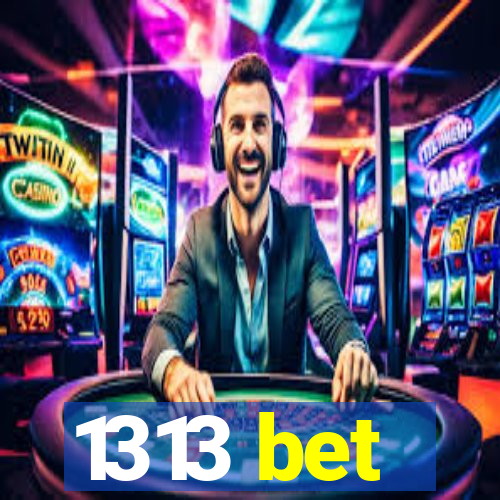 1313 bet