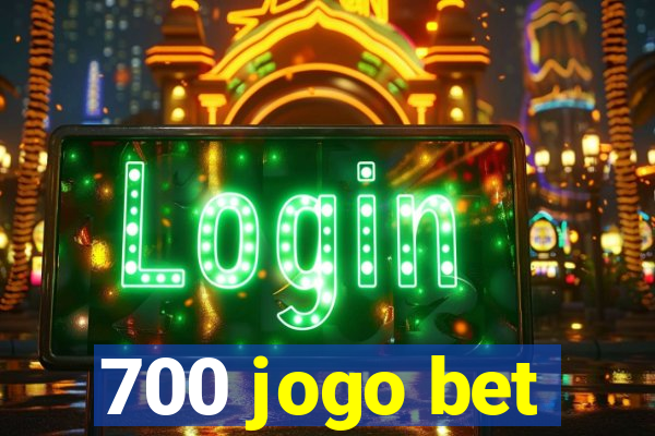 700 jogo bet