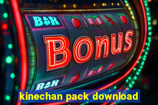 kinechan pack download