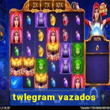 twlegram vazados