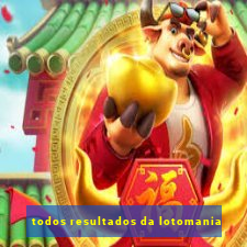 todos resultados da lotomania