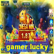 gamer lucky