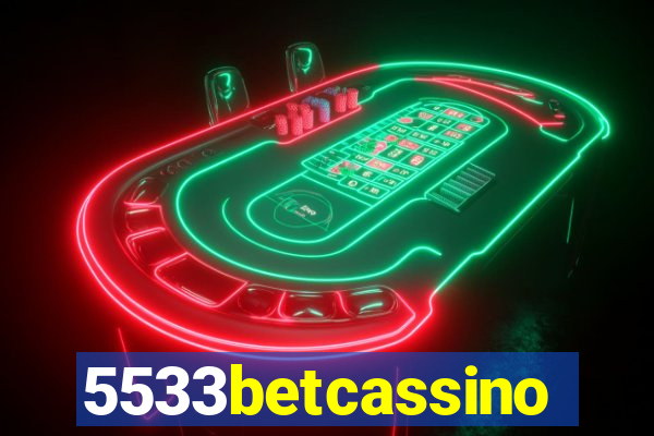 5533betcassino