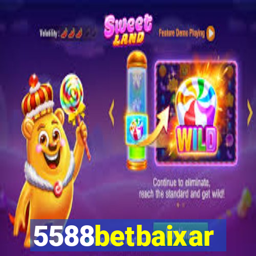 5588betbaixar