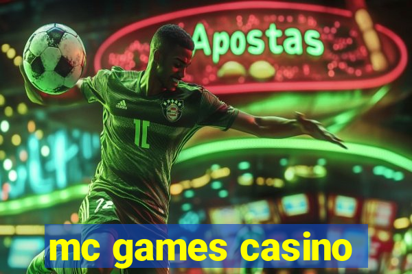 mc games casino