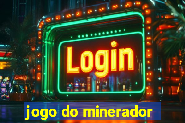 jogo do minerador