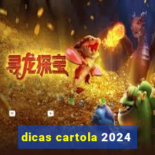 dicas cartola 2024