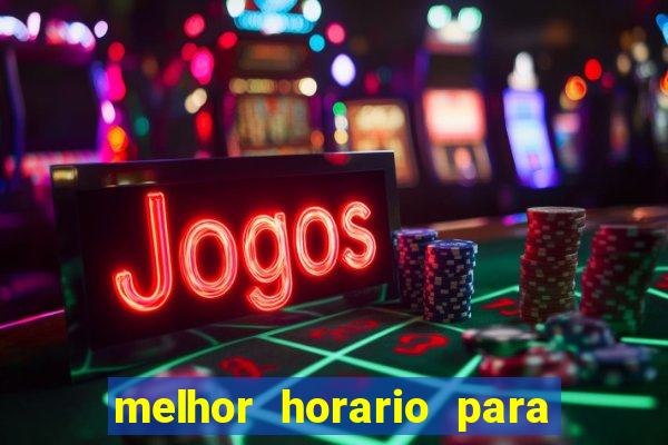 melhor horario para jogar na betano