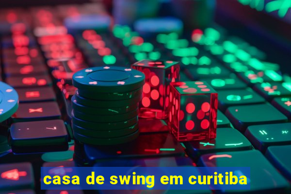 casa de swing em curitiba