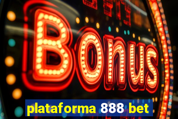 plataforma 888 bet