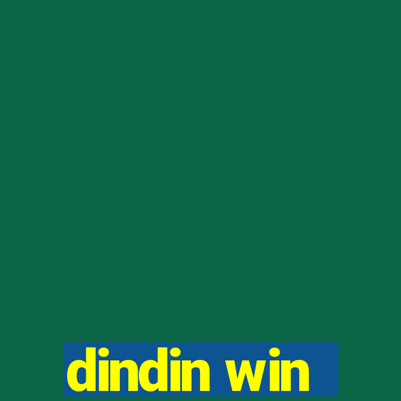 dindin win