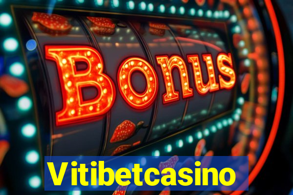 Vitibetcasino