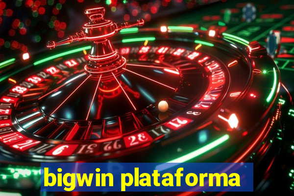 bigwin plataforma