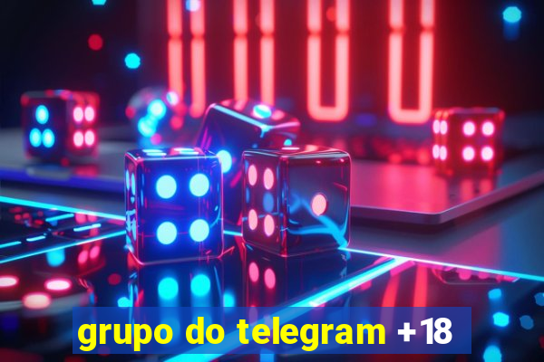 grupo do telegram +18