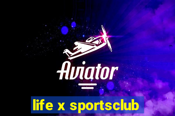 life x sportsclub