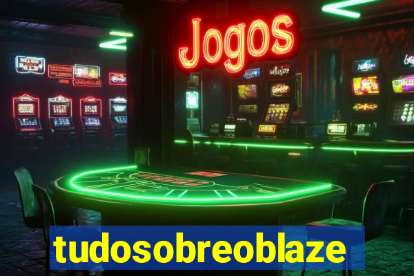 tudosobreoblaze