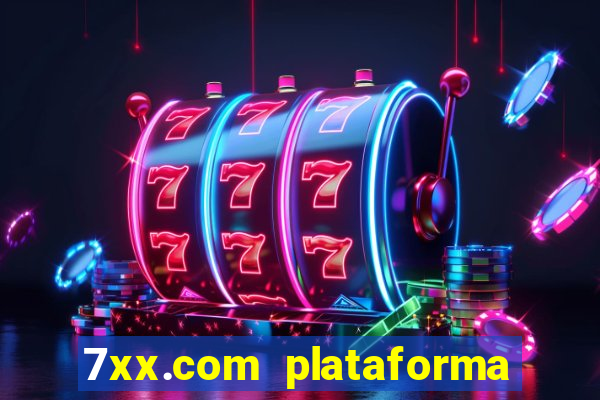 7xx.com plataforma de jogos